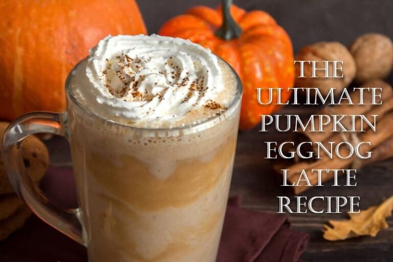 The ultimate Pumpkin Eggnog Latte recipe