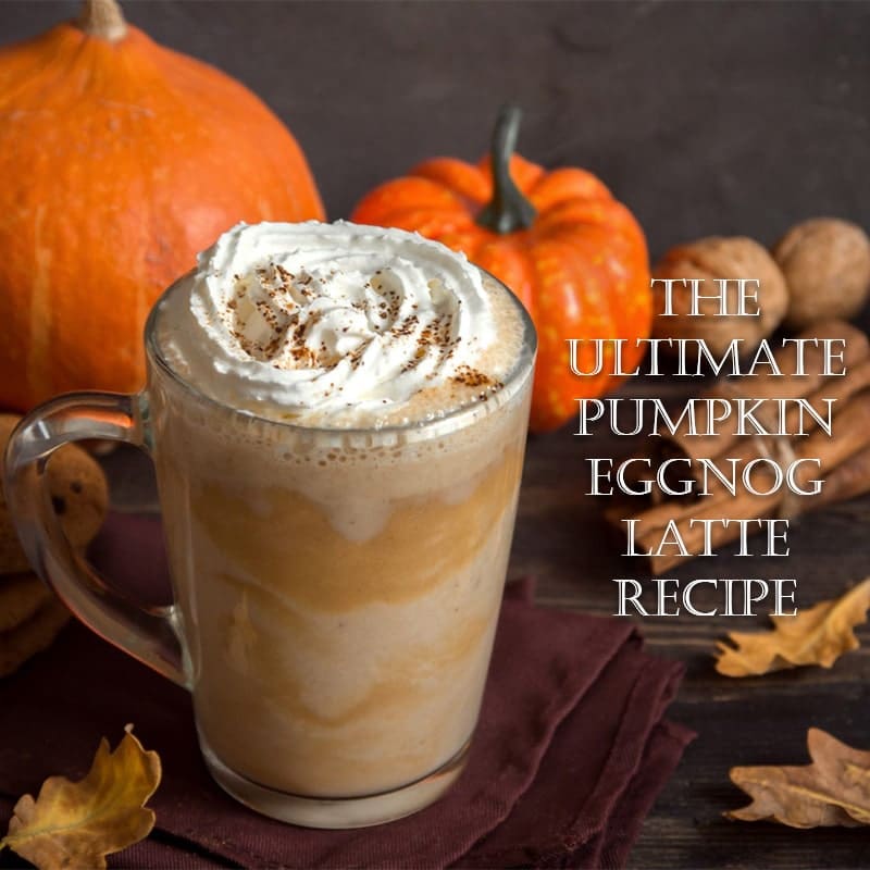 pumpkin egnogg latte-min (1) The ultimate Pumpkin Eggnog Latte recipe
