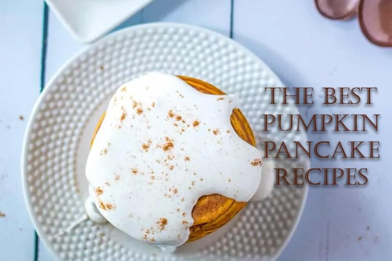 The Best Pumpkin Pancake Recipes